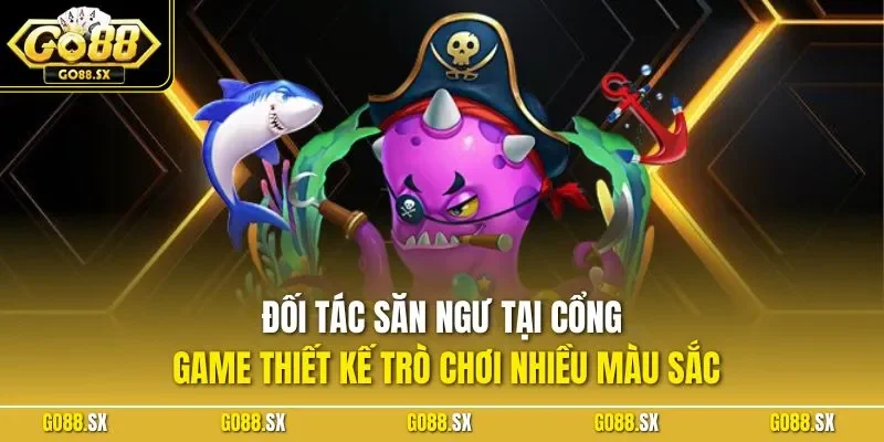 Đối tác săn ngư tại cổng game thiết kế trò chơi nhiều màu sắc